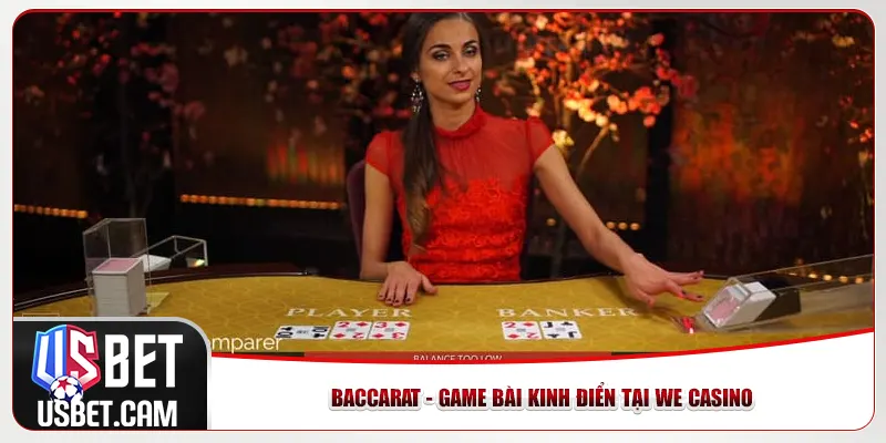 Baccarat - Game bài kinh điển tại We Casino