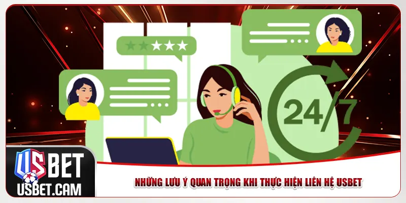 Những lưu ý quan trọng khi thực hiện liên hệ Usbet