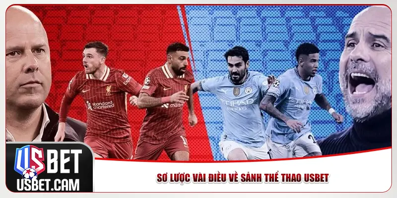 Sơ lược vài điều về sảnh thể thao Usbet
